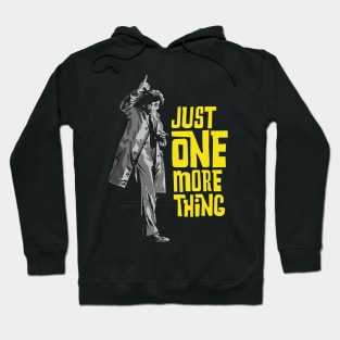 Colombo Just One More Thing Hoodie